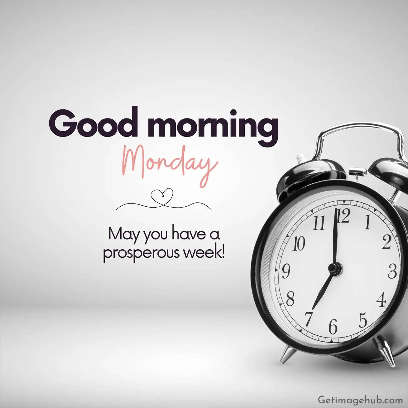 Good Morning Happy Monday 7 o'clock